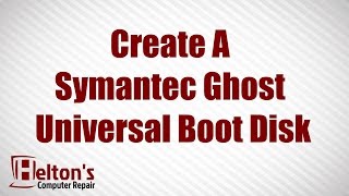 How to Create Symantec Ghost Universal Boot Disk
