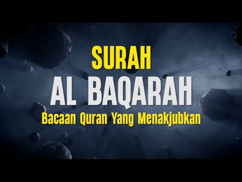 Surah Al Baqarah Dengan Suara Indah Membuat Hati Tenang  