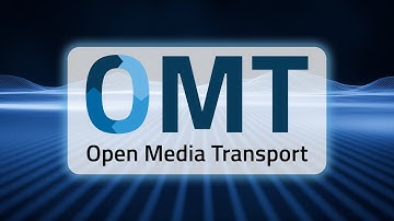 OMT – Open Media Transport