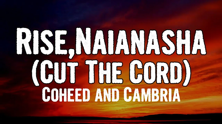 Coheed and cambria rise naianasha cut the cord lyrics