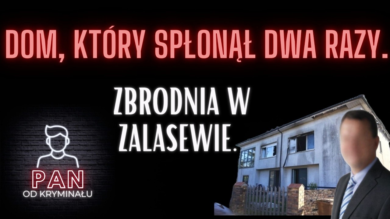 45. Dom, który spłonął dwa razy. Zbrodnia w Zalasewie.