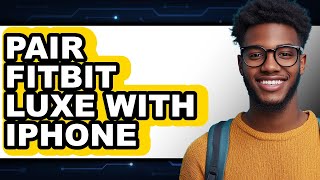 How to Pair Fitbit Luxe with iPhone (New 2025) How To Setup Fitbit Luxe With Iphone Full Setup Tutorial