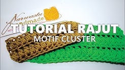 Tutorial Merajut Motif Cluster - Durasi: 10.44. 