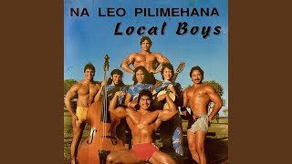 Video thumbnail of "Na Leo Pilimehana - Local Boys"