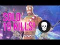 HOW TO GET 19 KILLS IN SOLOS - FORTNITE BATTLE ROYALE