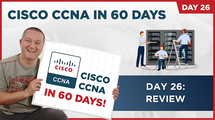 Cisco CCNA in 60 Days [2022] - Day 26