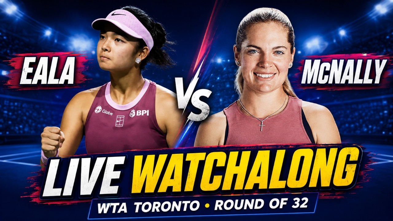 Alex Eala vs Caty McNally | WTA Toronto | Canadian Open Round of 32 | LIVE TENNIS WATCHALONG