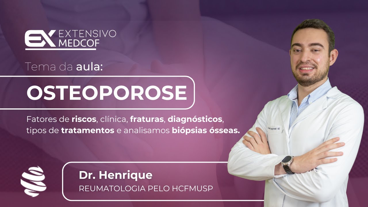 Saiba tudo sobre: Osteoporose. Com Dr. Henrique Dalmolin