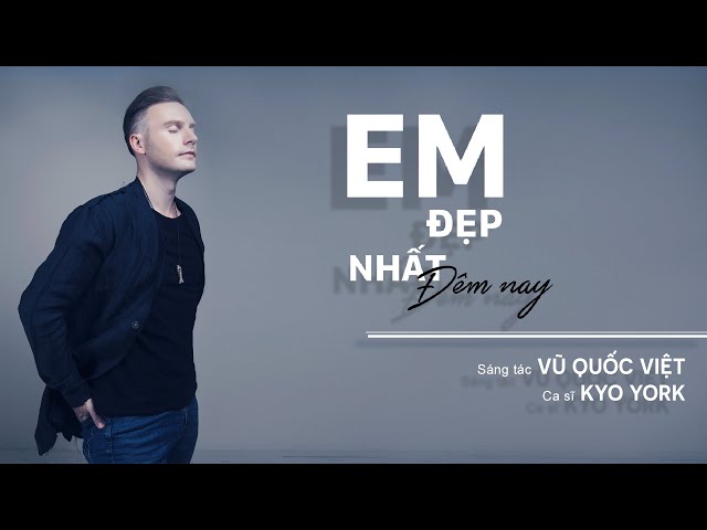 Em Đẹp Nhất Đêm Nay [Edm] - Kyo York - Audio Lyric - Youtube