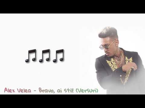 Alex Velea - Bravo, ai stil! (Versuri)
