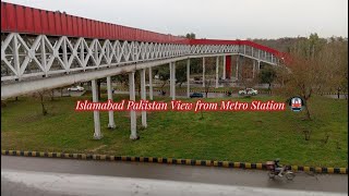 Capital City of Pakistan | Islamabad | View From Metro Station 🇵🇰🇵🇰🇵🇰❤️❤️❤️