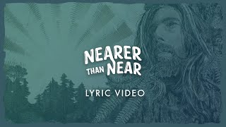 Sam Garrett - Nearer Than Near (Lyric Video) by Sam Garrett 103,846 views 1 year ago 5 minutes, 54 seconds