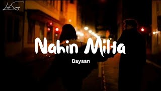 Bayaan - Nahin Milta (Lyrics)