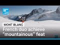 Two French alpinists break Mont Blanc speed climbing record • FRANCE 24 English