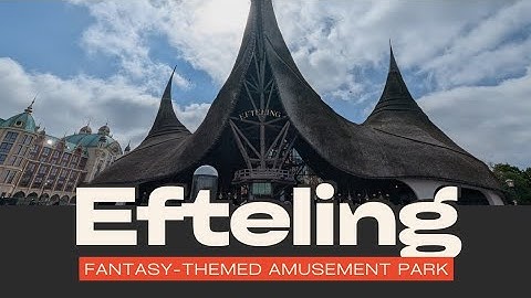 Efteling Fantasy-Themed Amusement Park in the Netherlands| Amusement Park 