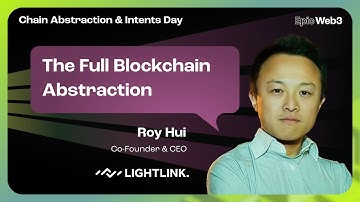 The Full Blockchain Abstraction by Roy Hui, LightLink | Chain Abstraction & Intents Day, Bangkok