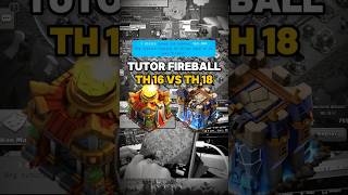 Tutor FIREBALL TH 16 VS TH 18 All Max #clashofclans #coc #ryuuizuna