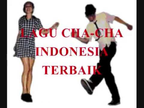 LAGU CHA-CHA INDONESIA TERBAIK - YouTube