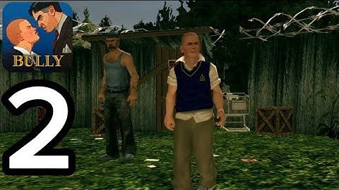 Bully: Anniversary Edition - Gameplay Walkthrough Part 2 (iOS, Android)