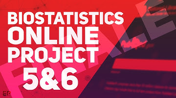 Biostatistics Assignment Tutorial - Part 5&6 - Finale