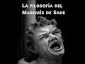 La filosofía del Marqués de Sade