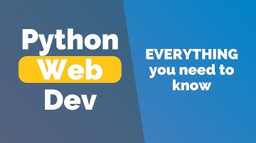 Python COMPLETE Web Development Guide [Overview of Frameworks, Tools, & Concepts]