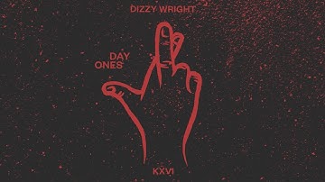 Dizzy Wright - Day Ones (Official Audio)