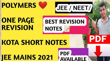 Polymers ❤Best revision Notes l 4 Marks in JEE MAINS l ONE PAGE SHORT NOTES l Kota l