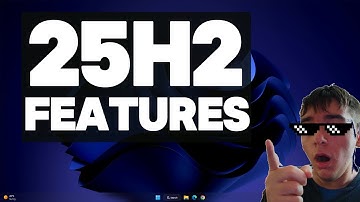 Top 25 Windows 10/11 25H2 Features You Need to Know