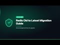 Redis Old to Latest Migration Guide