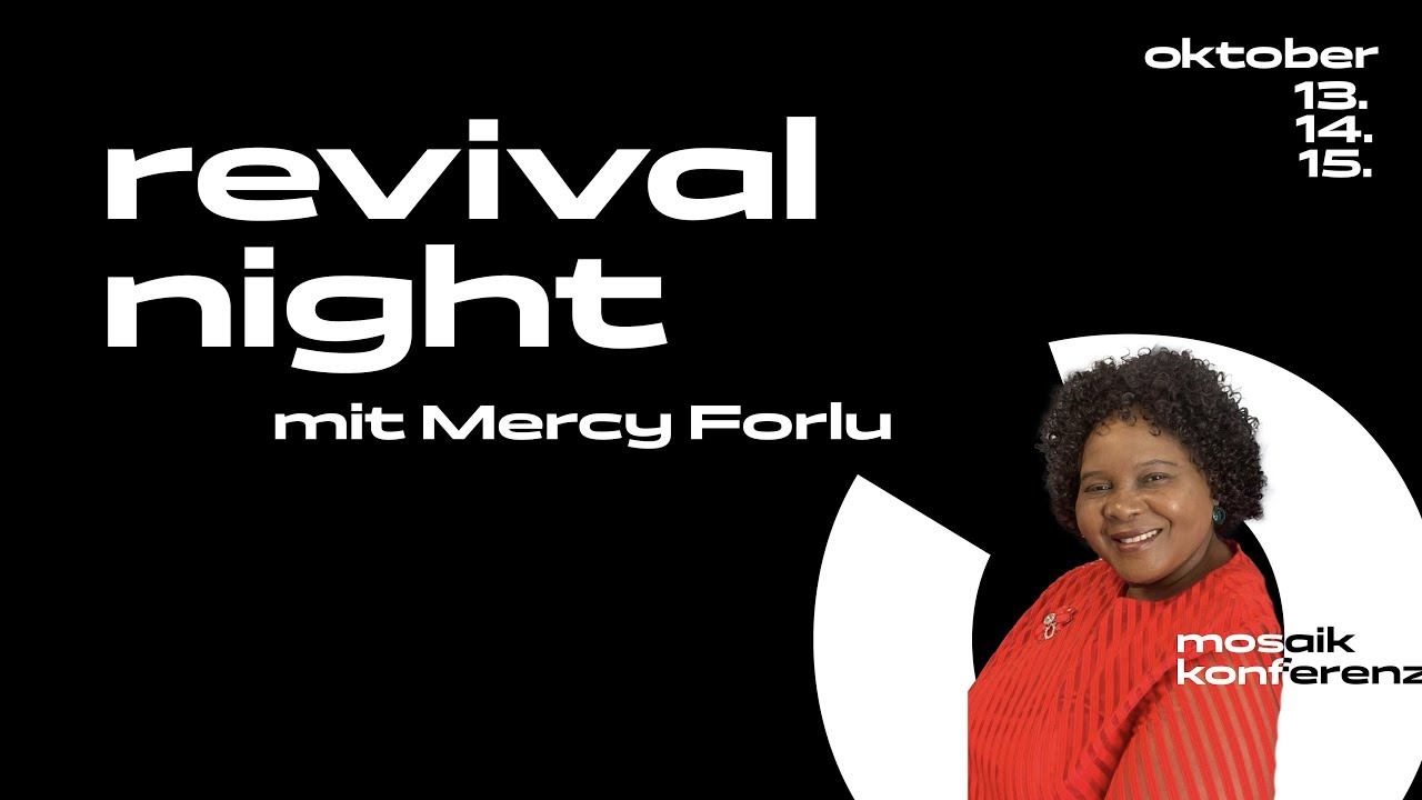 Mercy Forlu MOSAIK Konferenz Revival Night | Mercy Forlu - YouTube