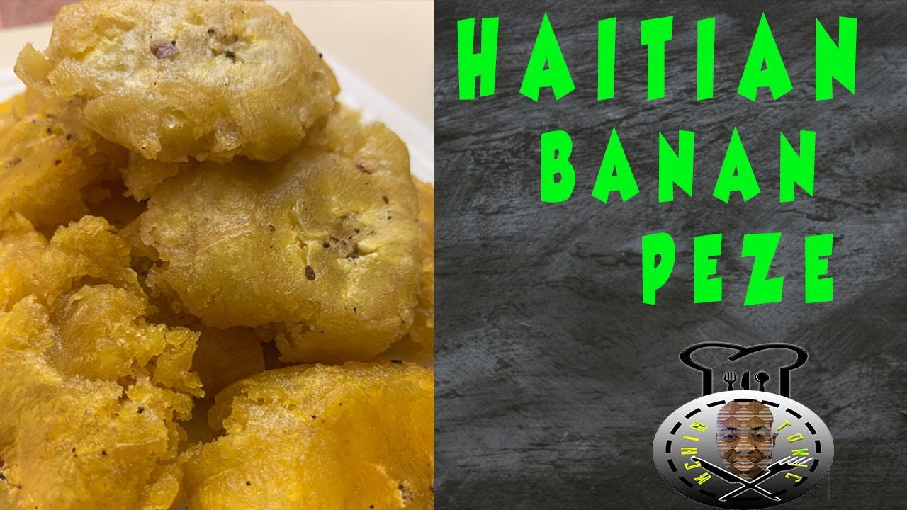 How To Make Haitian Styled Fried Plantains Banan Peze Recipe YouTube