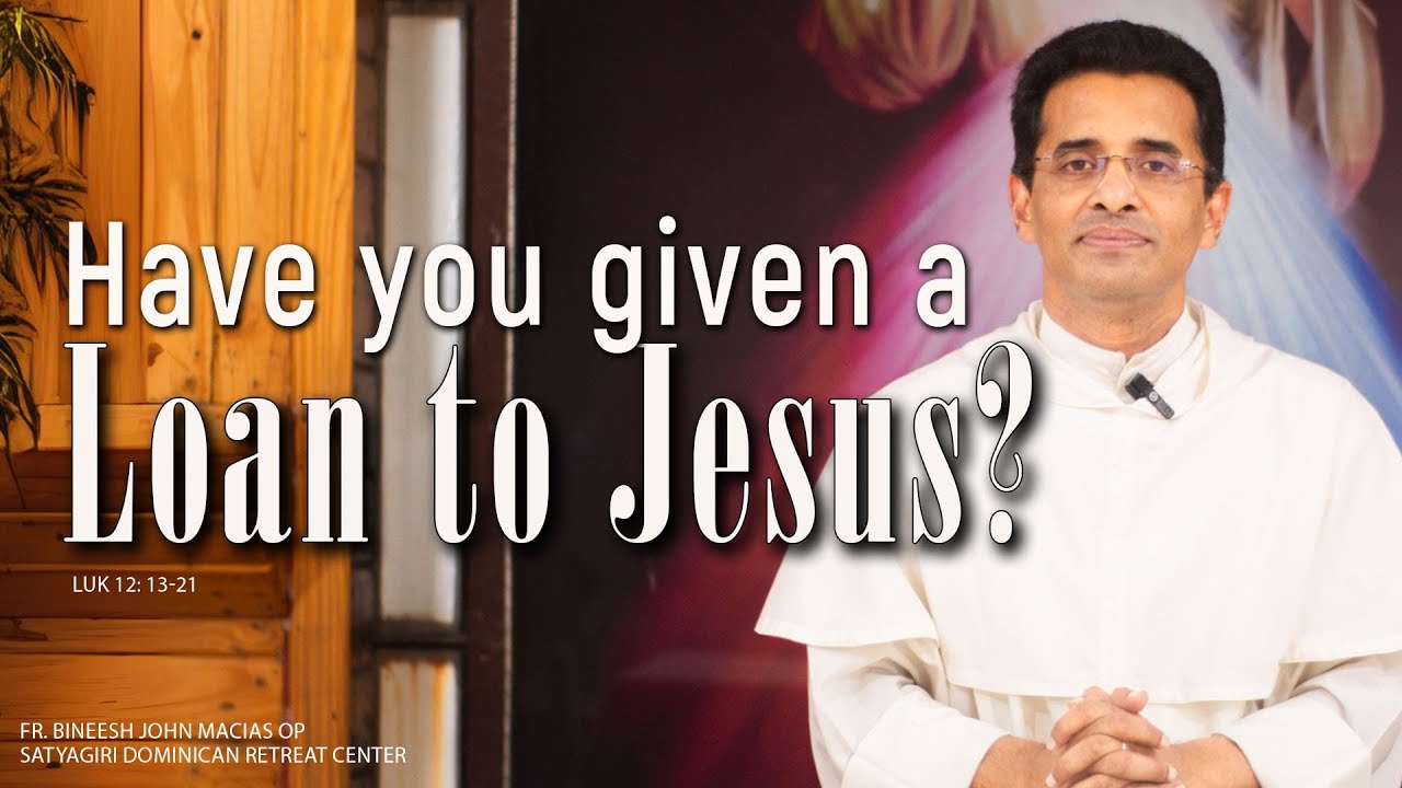 Have you given a loan to Jesus?  | Luk 12: 13-21 | Divine Spark #avemaria