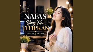 Nafas yang Kau Titipkan