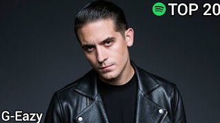 Top 20 G-Eazy Most Streamed Songs On Spotify (July 9, 2021)
