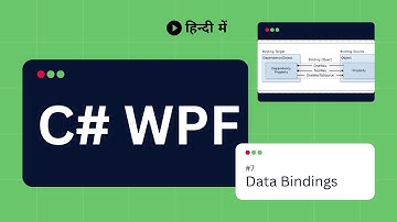 C# WPF Tutorial 7 - DataBindings in WPF | OneWay | TwoWay | DataContext | Explained in Hindi हिंदी