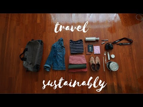 Guide to Sustainable Travel: What to Pack, Zero Waste Essentials & More