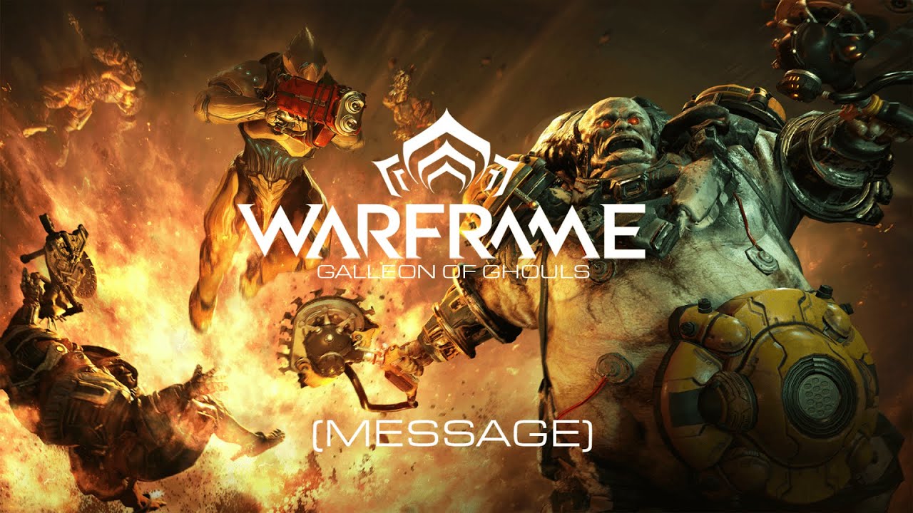 Warframe: Galleon Of Ghouls (Message)