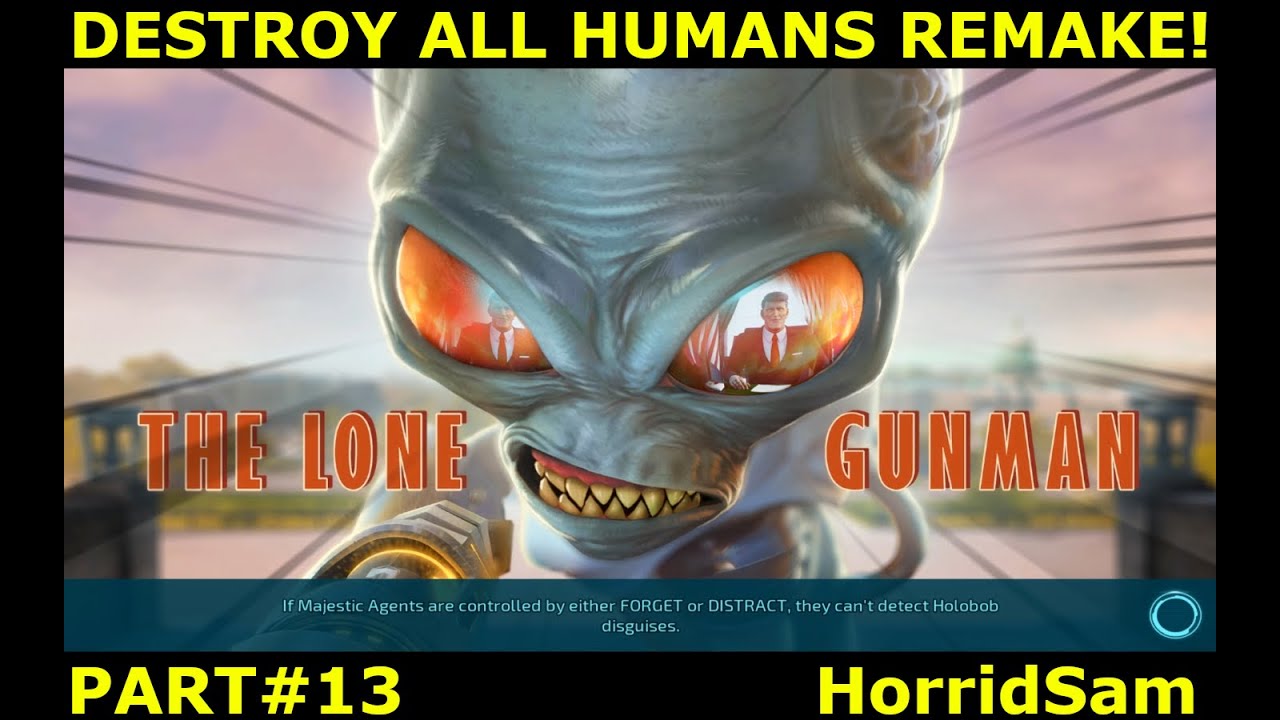 I KILLED THE PRESIDENT! | DESTROY ALL HUMANS REMAKE! | PART - 13 | GAMEPLAY, WALKTHROUGH, LET'S PLAY