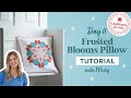 Learn To Make The Frosted Blooms EPP Pillow Learn To Make The Frosted Blooms EPP Pillow