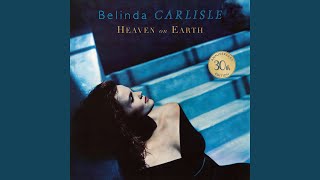 Video thumbnail of "Belinda Carlisle - Heaven Is A Place On Earth"