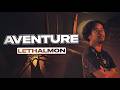 SUITE DE L'AVENTURE LETHALMON !