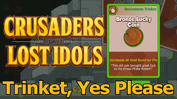 Lets Play Crusaders Of The Lost Idols 6 - Trinkets, Yes Please