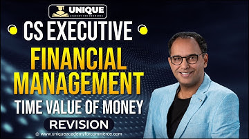 FM  | CS Executive Revision  | Lecture 1 | Time Value Of Money