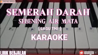 Semerah Darah Sebening Air Mata - Lagu TNI ( Karaoke )