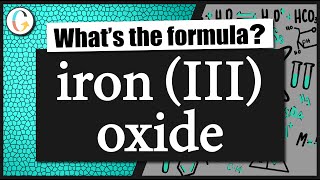 How to write the formula for iron (III) oxide