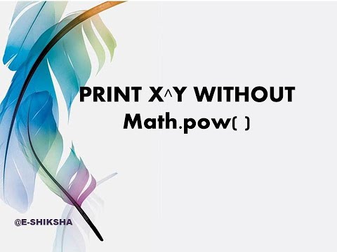 PRINT X^Y WITHOUT USING Math.pow( ) @ESHIKSHAByShardaKarmakar #shardakarmakar  #java