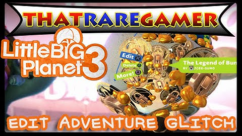 PATCHED: LittleBigPlanet 3 Glitch: Edit Adventure Levels! - HIDDEN MENU [PS4]