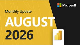 Power BI Update - August 2026