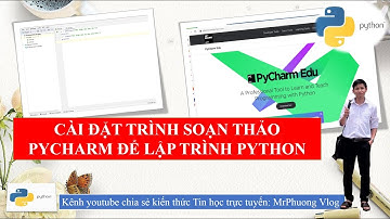 Cài đặt trình soạn thảo Pycharm để lập trình Python